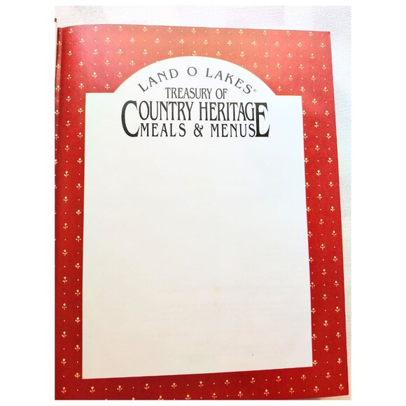 LAND O LAKES TREASURY OF COUNTRY HERITAGE MEALS & MENUS - Picture 4 of 10